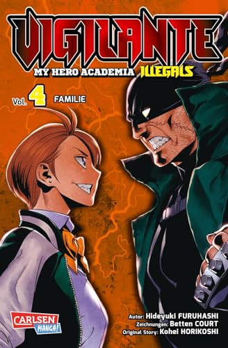 Vigilante - My Hero Academia Illegals 4: Helden am Rande der Legalität – cooler Spin-off des Bestsellers My Hero Academia (4) von Carlsen Verlag GmbH
